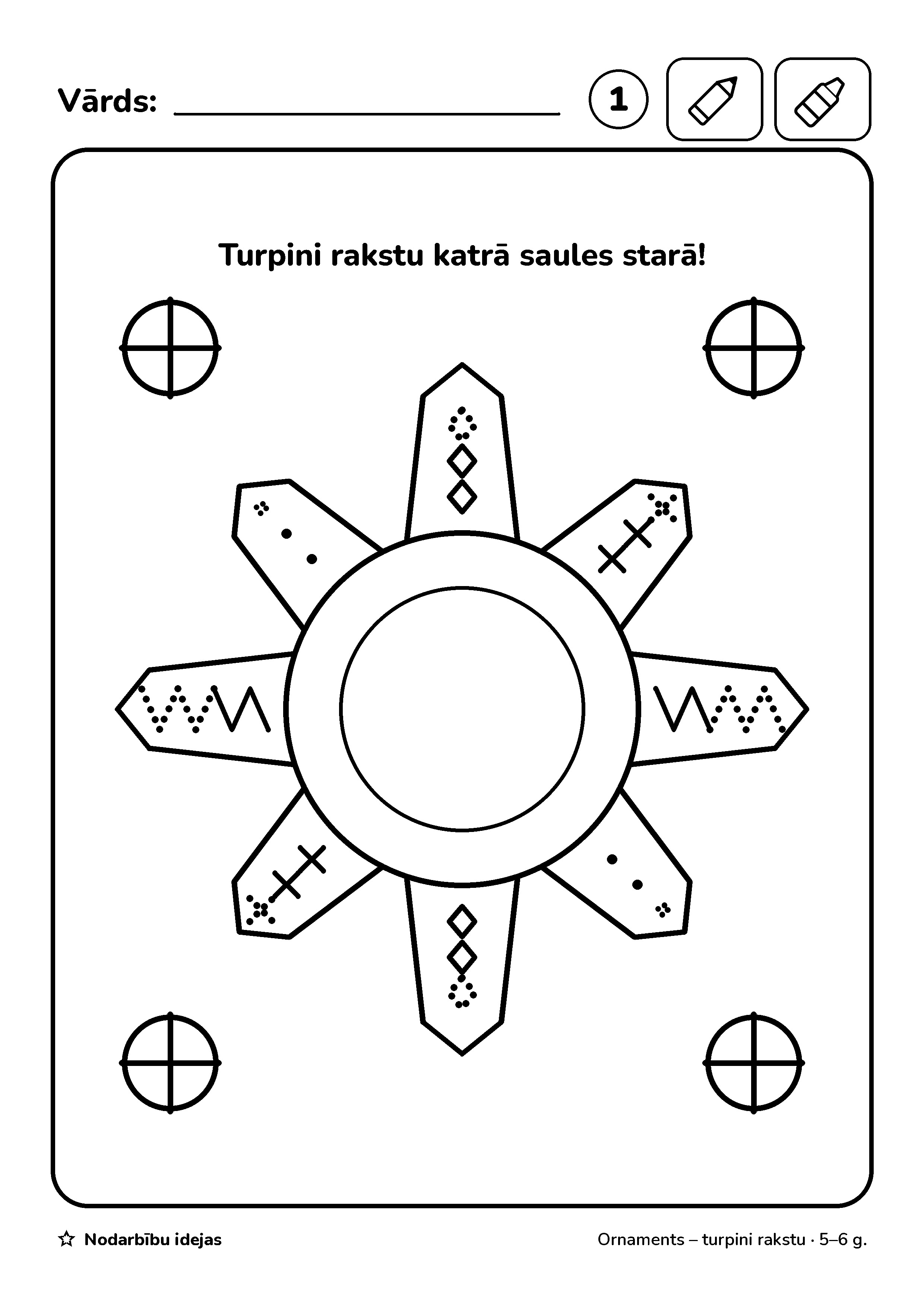 Dzijas saulīte — Ornaments – turpini rakstu · darba lapa
