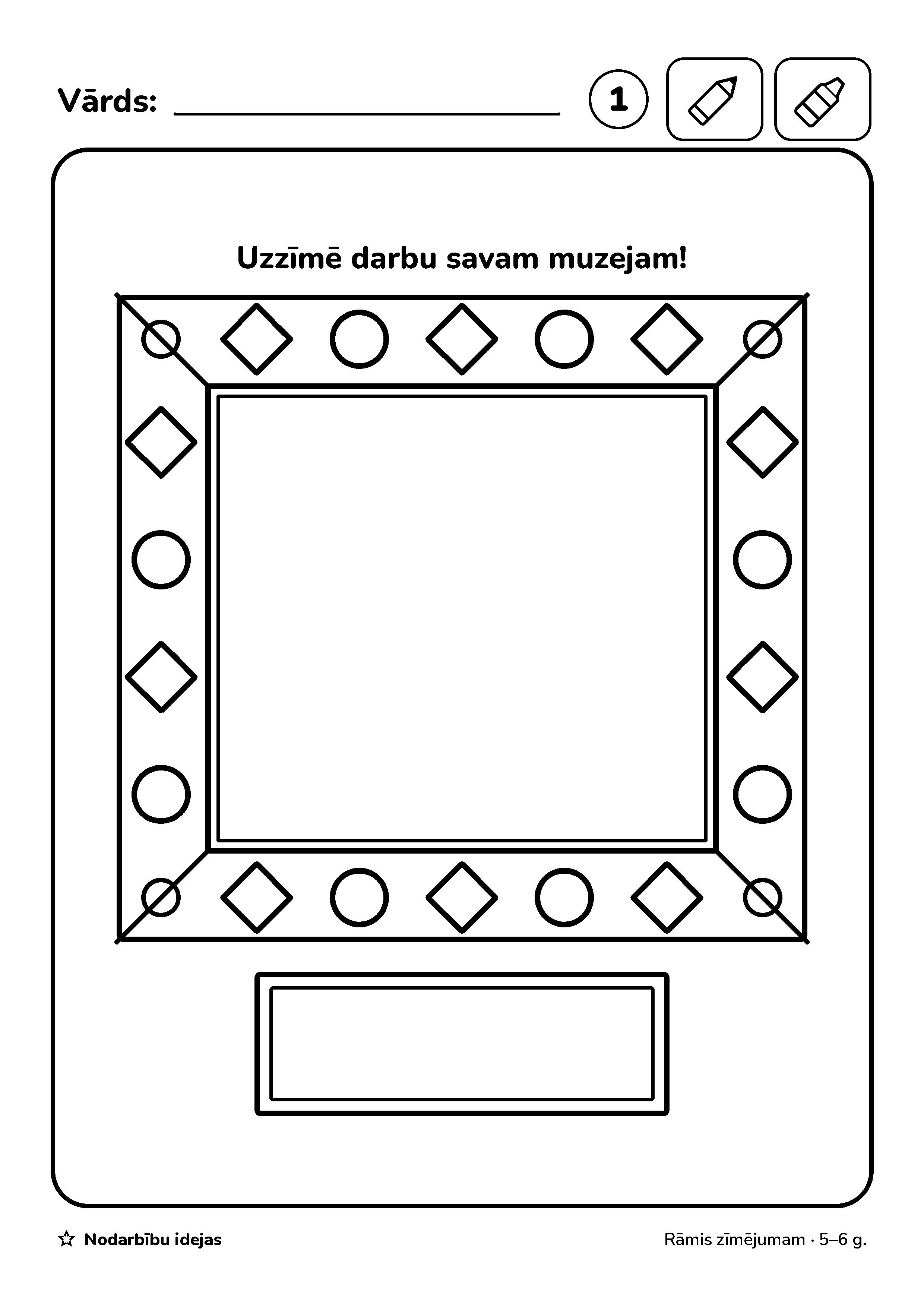 Mūsu mini muzejs — Rāmis zīmējumam · darba lapa